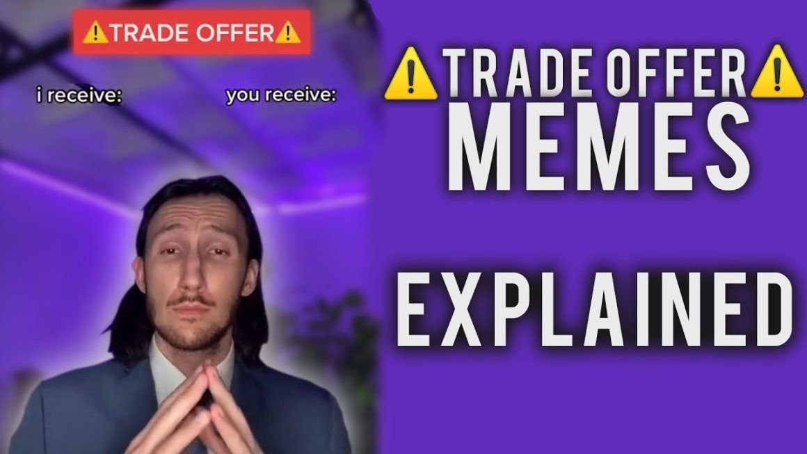 5 Hilarious Reasons Why the Trade Offer Meme Took Over the Internet