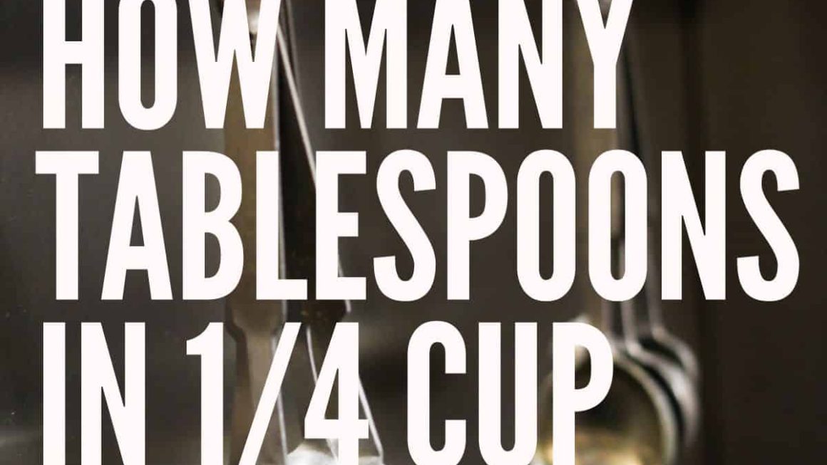 How Many Tablespoons Make 1/4 Cup: 7 Powerful Tips for Perfect Measurements