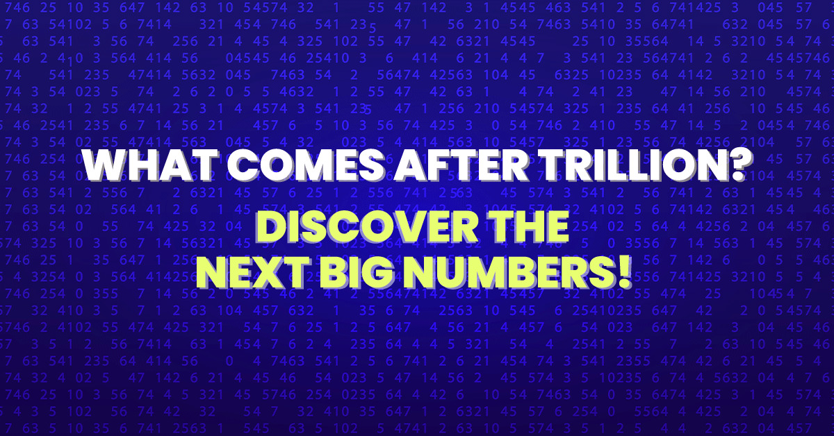 what comes after trillion